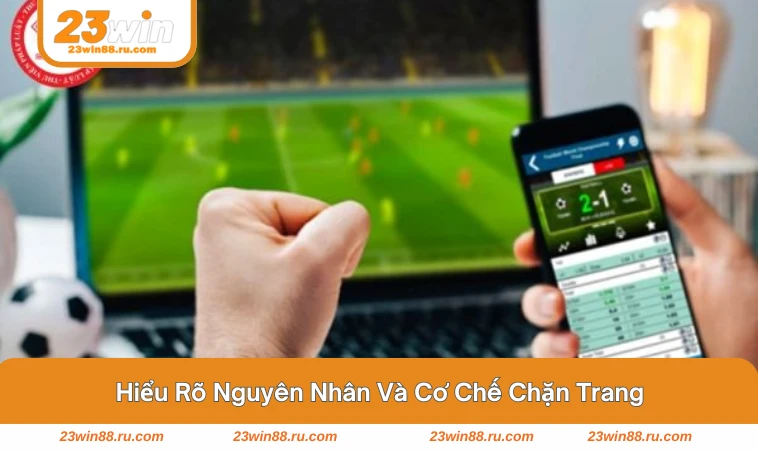 Cách Truy Cập Trang Cá Độ Khi Bị Chặn - Tips Vượt Rào Tối Ưu 1 Các nhà mạng kiểm soát và chặn truy cập trang cá độ
