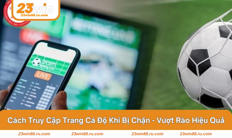 Cách Truy Cập Trang Cá Độ Khi Bị Chặn - Tips Vượt Rào Tối Ưu 2 Quá trình kết nối VPN giúp người chơi ẩn danh