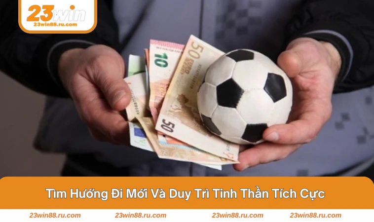 Nên Làm Gì Khi Cá Độ Thua - Hướng Dẫn Cách Lấy Lại Cân Bằng 3 Tham khảo tài liệu và học cách phân tích chuyên nghiệp