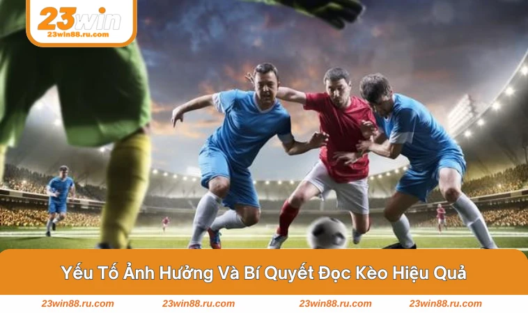 Trang Cá Độ Ra Kèo Như Thế Nào - Hé Lộ Quy Trình Phía Sau 3 Biến động tỷ lệ kèo theo thời gian giúp nhận biết xu hướng